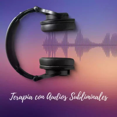 Terapia con Audios Subliminales